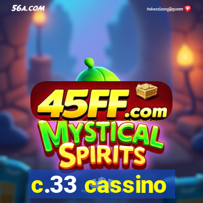 c.33 cassino